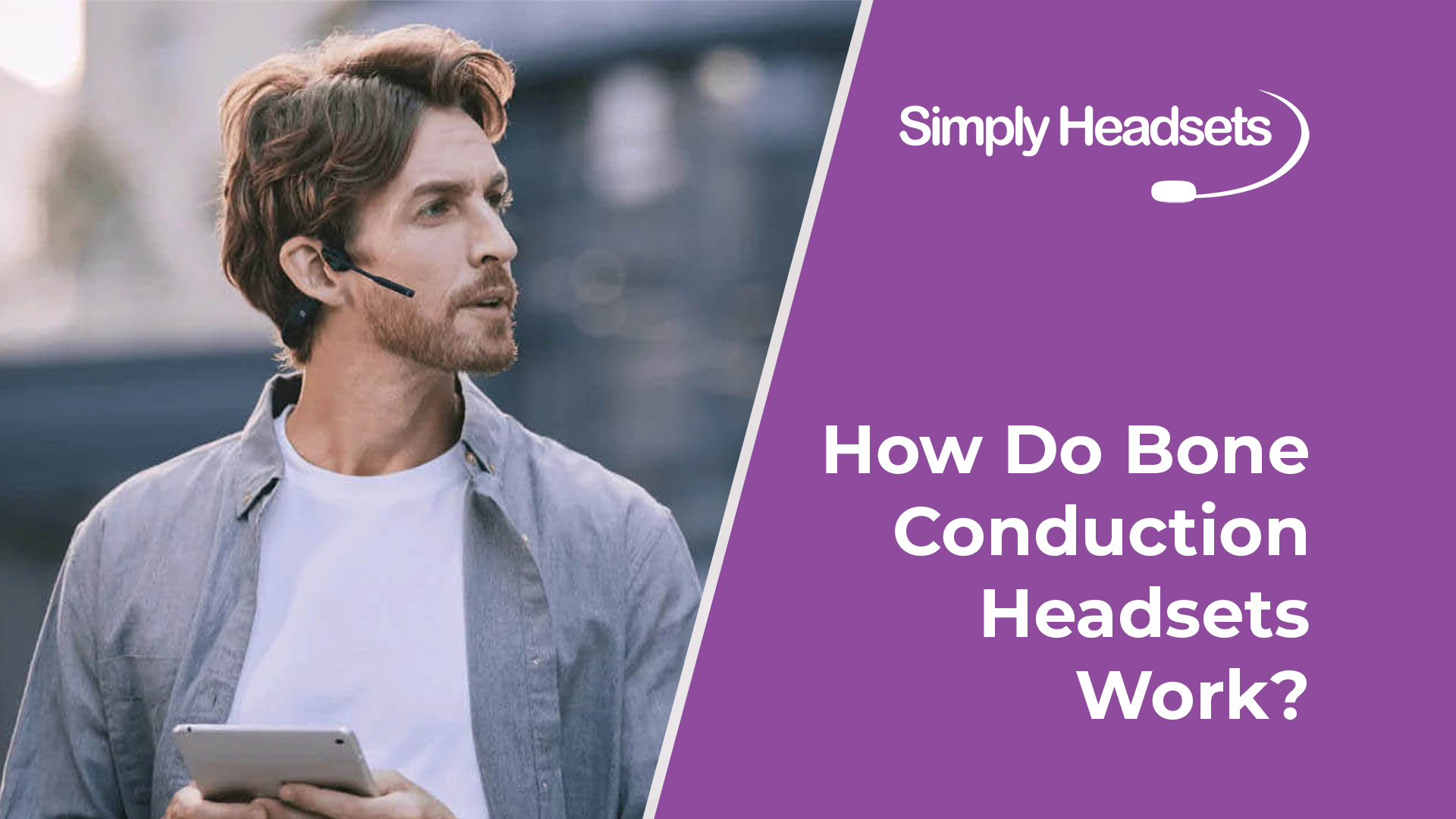 How Do Bone Conduction Headphones Work?